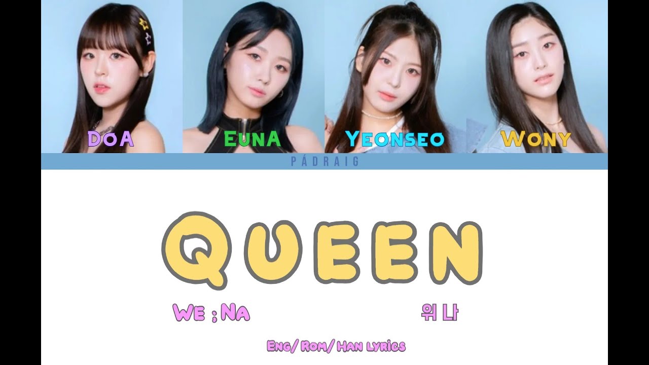 위나 (We;Na) - Queen (Colour-coded lyrics)