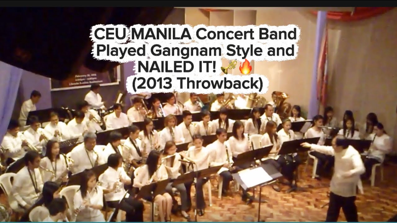 Gangnam Style Goes Concert Band?! | CEU Manila 2013 THROWBACK 🔥
