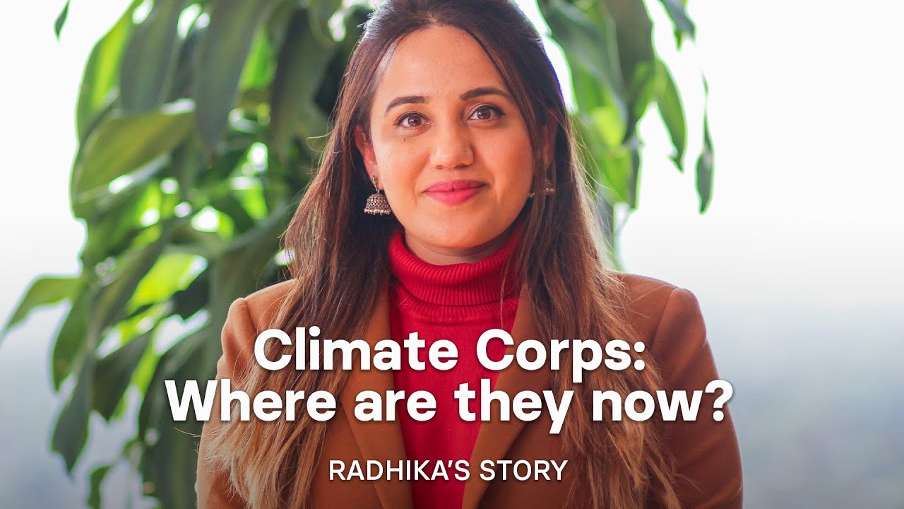 Cilmate Corps: Where are they now? | Radhika Lalit