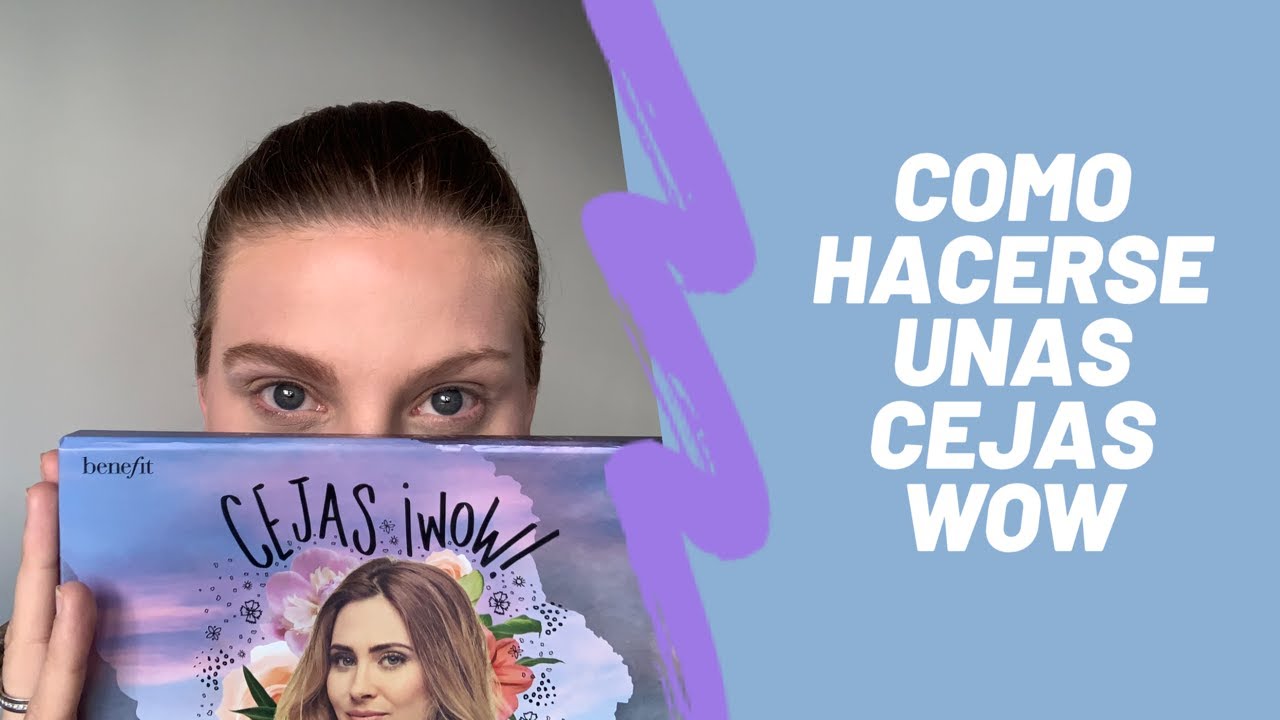 Cómo maquillarte las cejas con el kit CEJAS WOW de Benefit por Lizy P