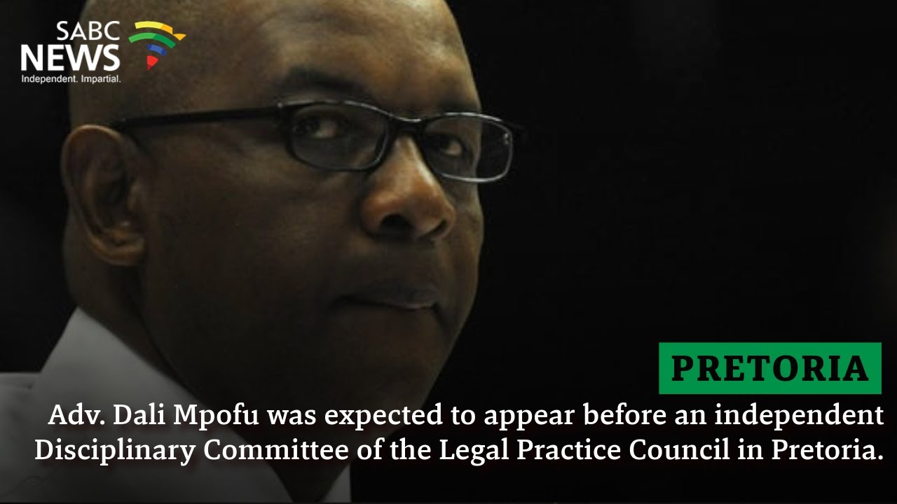 LPC hearing postponed - Advocate Dali Mpofu SC shares more