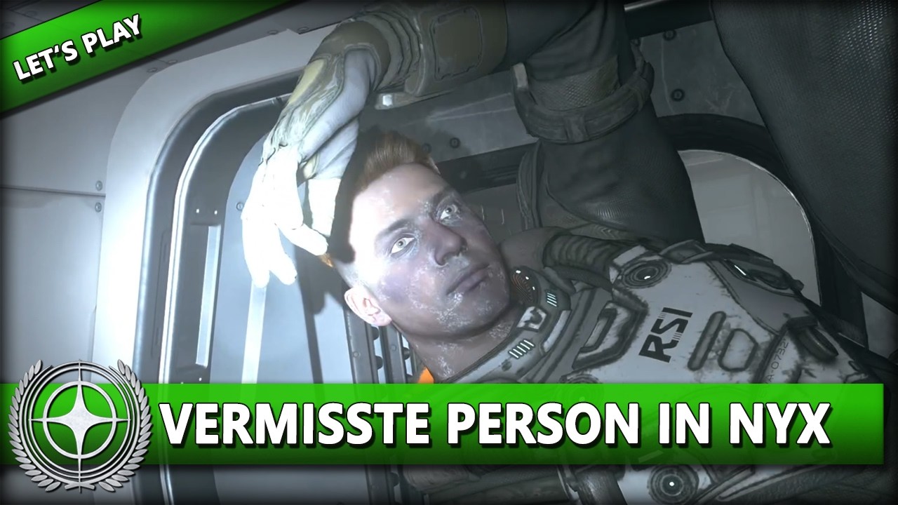 VERMISSTE PERSON IN NYX ⭐ STAR CITIZEN 4.7 [Let's Play] #02 | Gameplay Deutsch/German