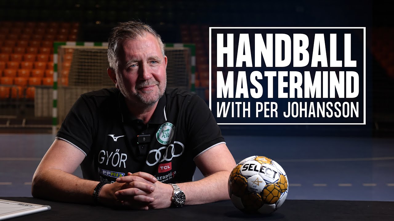 The journey of PER JOHANSSON  -  Handball Mastermind | Episode 1