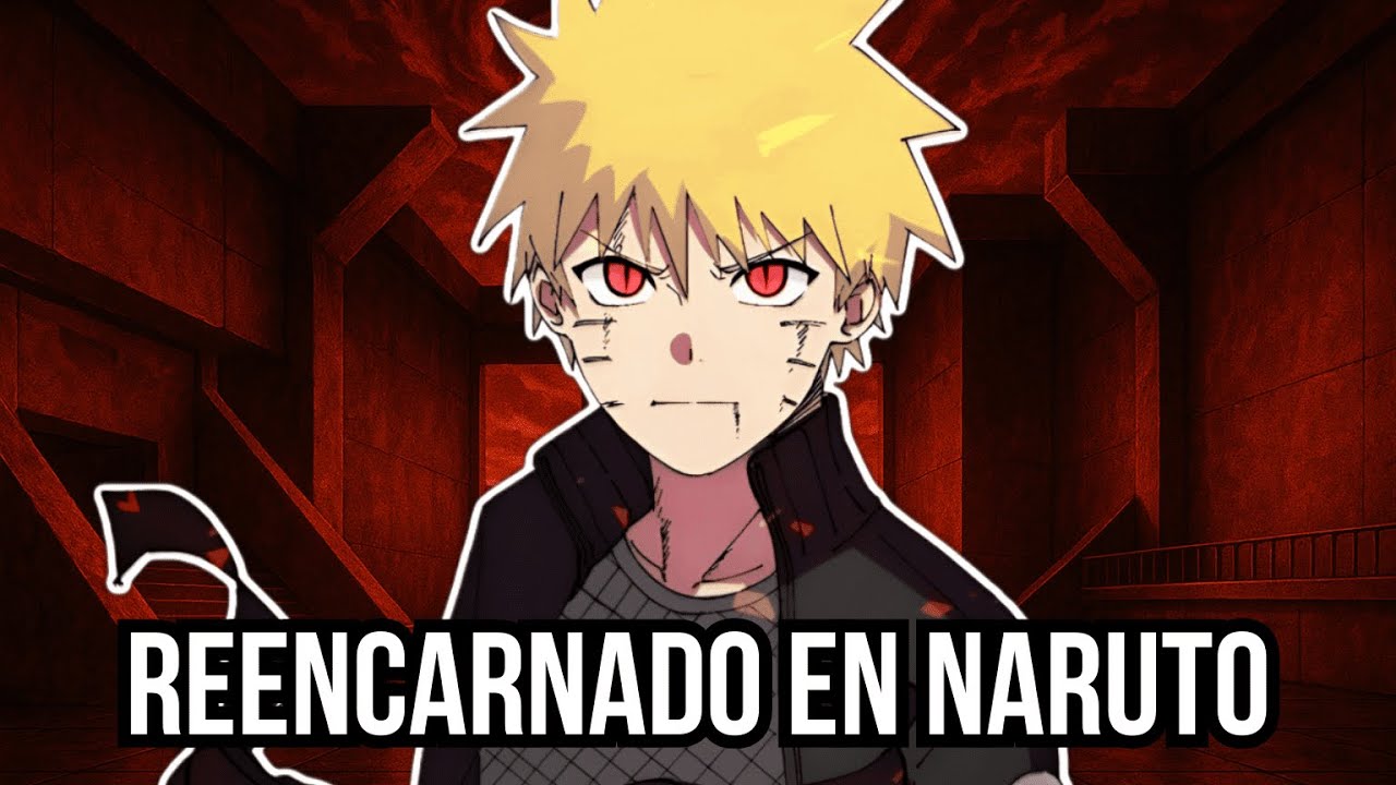 QHPS Yo Reencarnaba en Naruto Durante los Exámenes Chunin // Serie Completa