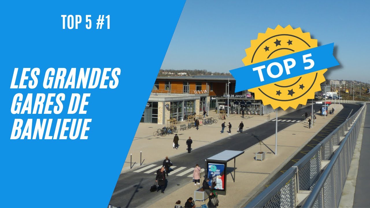 Les 5 plus Grandes Gares de Banlieue en Île-de-France