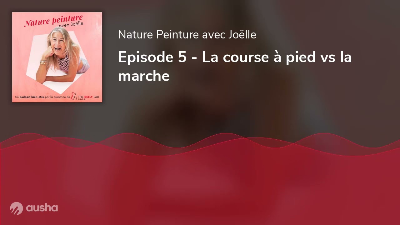 Episode 5 - La course à pied vs la marche