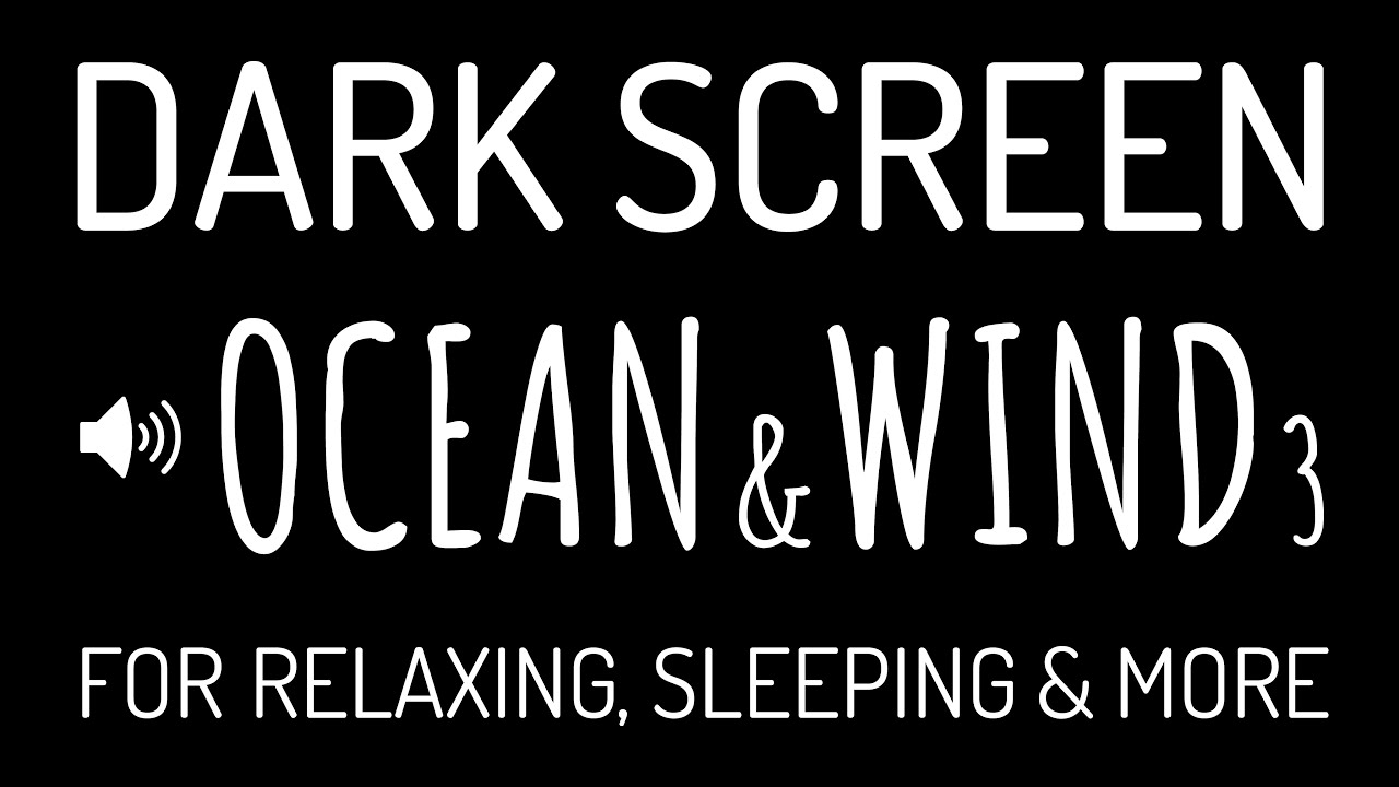 Dark Screen OCEAN WAVES & WIND Sounds for Deep Sleep #3