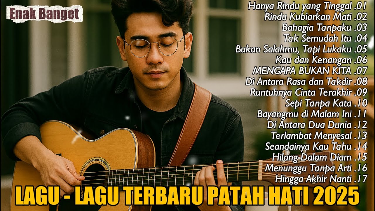 Full Album Lagu Terbaik 2025 || Hanya Rindu Yang Tinggal || Dijamin Bikin Nangis