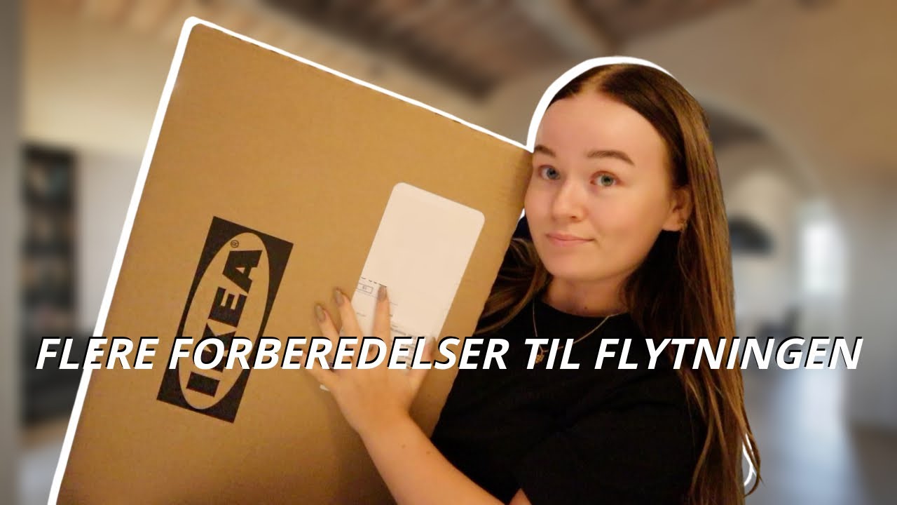FLERE FLYTTEFORBEREDELSER + EN SNAK OM AT FLYTTE HJEMMEFRA