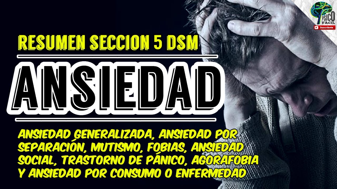 RESUMEN DE LOS TRASTORNOS DE ANSIEDAD SEGÚN DSM 5 | CRITERIOS DIAGNÓSTICOS SÍNTOMAS Y TRATAMIENTO
