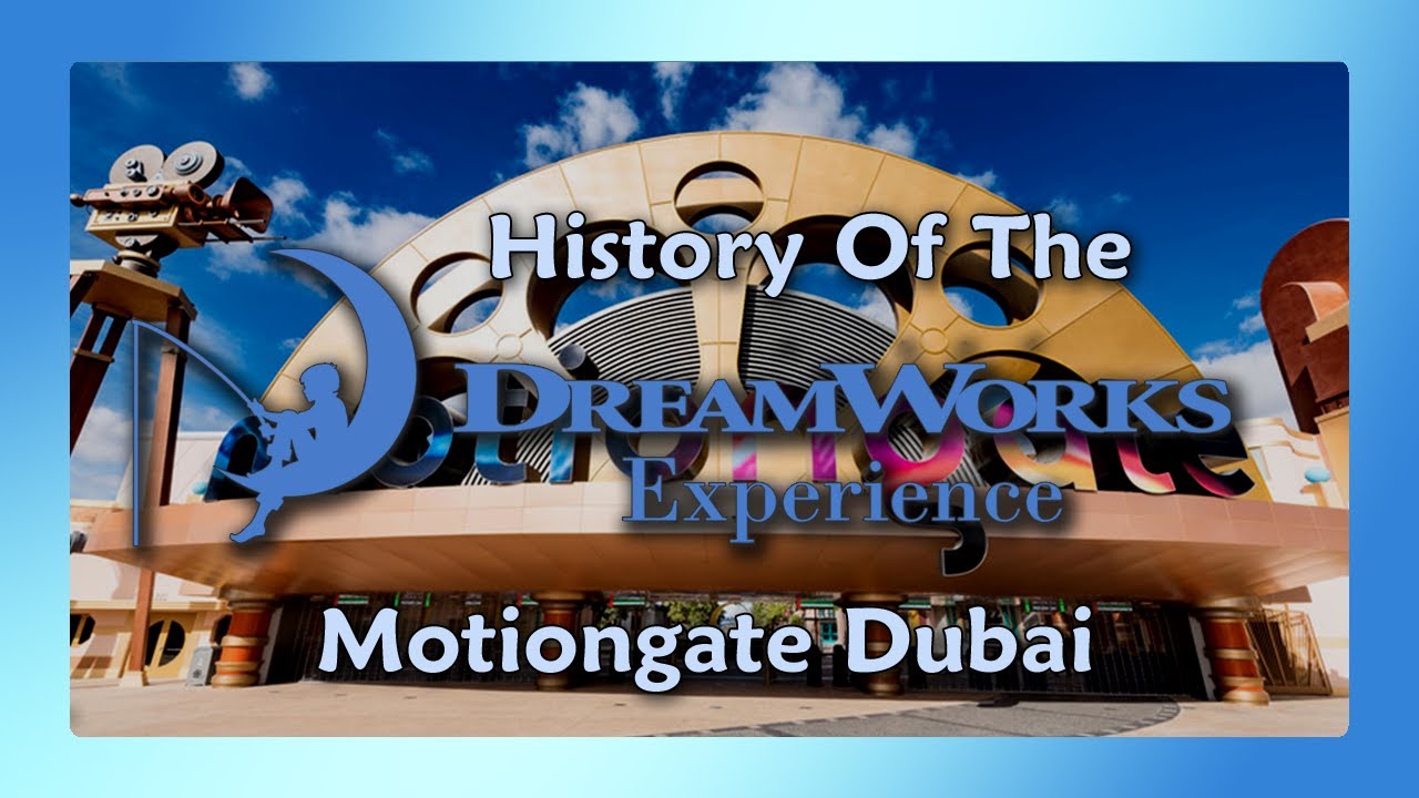 History of the DreamWorks Experience - Part III - Motiongate Dubai