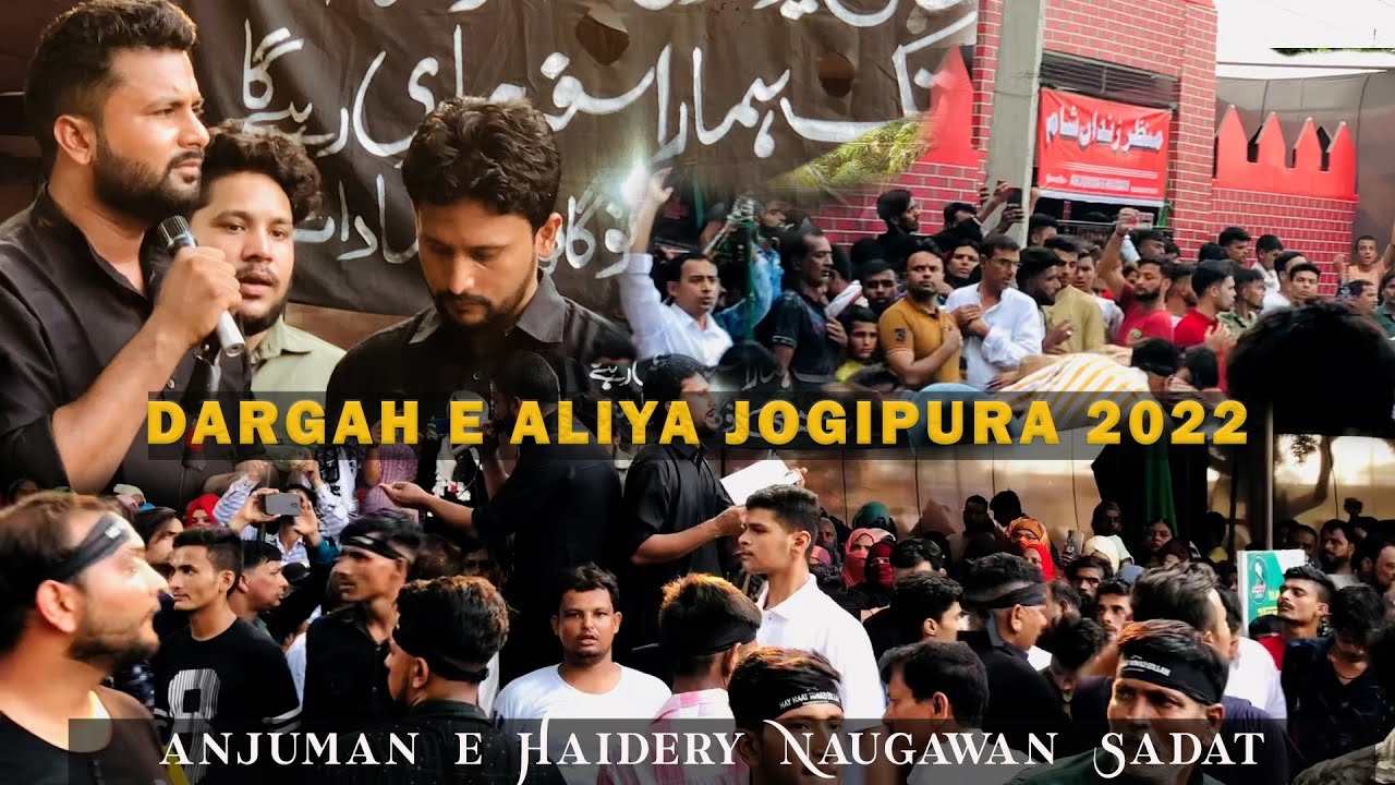 Dargah e Aliya Jogipura 2022 | Jaloos Anjuman Haideri Naugawan Sadat | Ali Shabbar & Adil Abbas