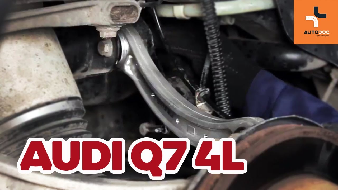 Wie Audi Q7 4L Querlenker wechseln TUTORIAL | AUTODOC