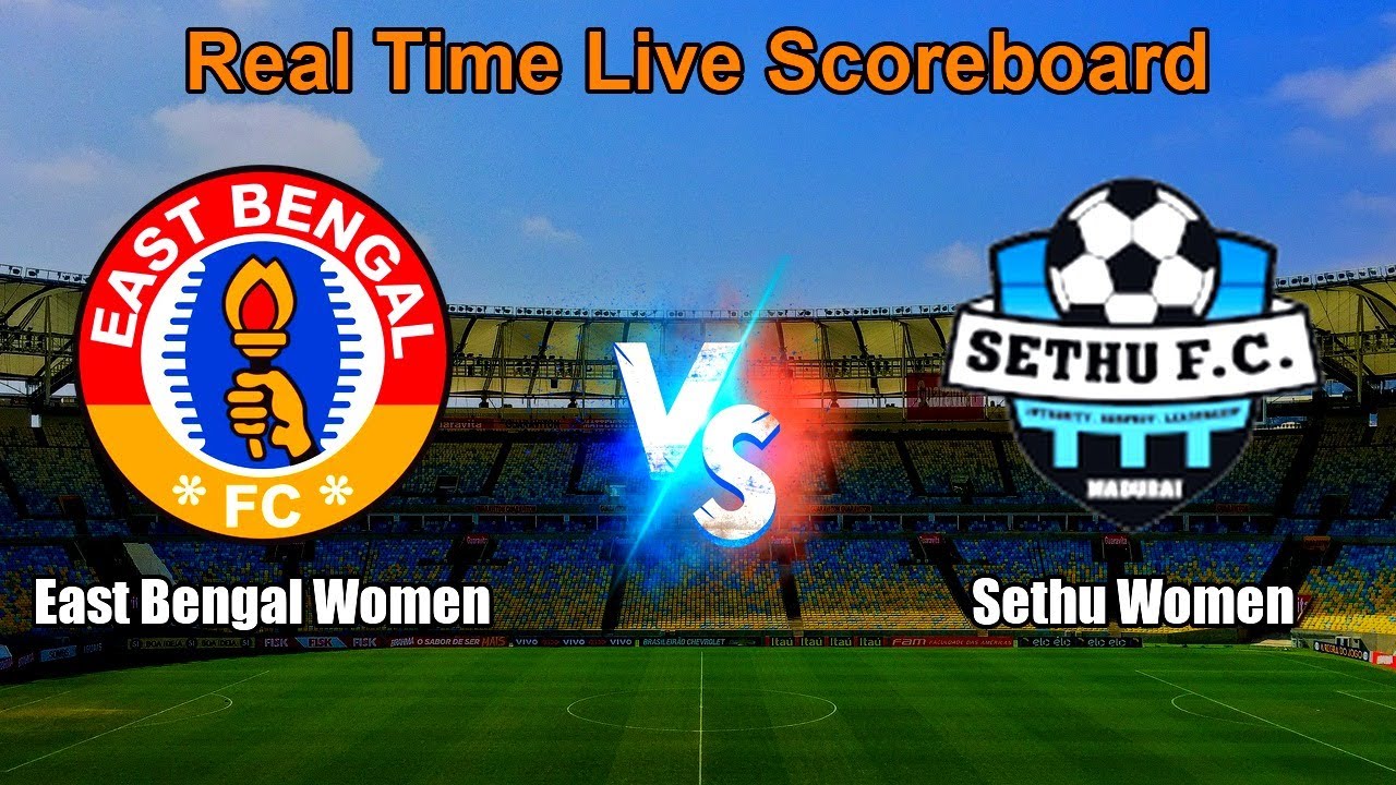 East Bengal Women vs Sethu Women Live Score - Indian Women's League