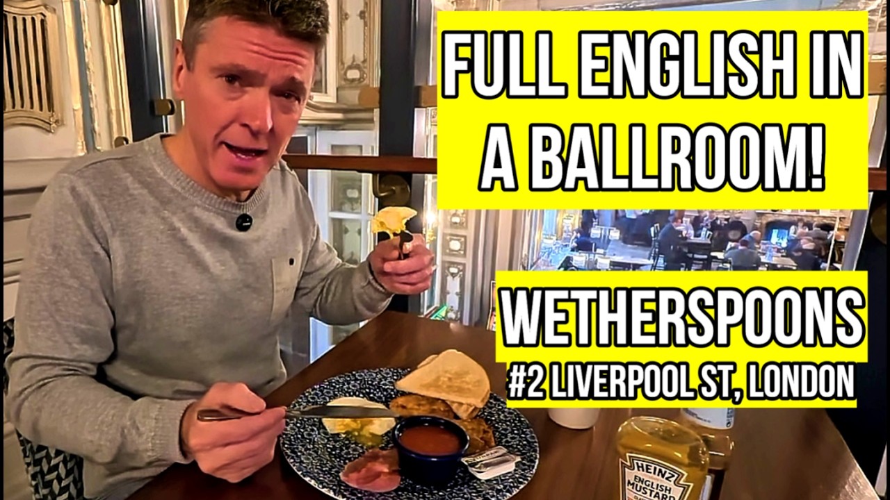 I Ate a Full English in a Ballroom at Wetherspoons! #2 Hamilton Hall, Liverpool St, London