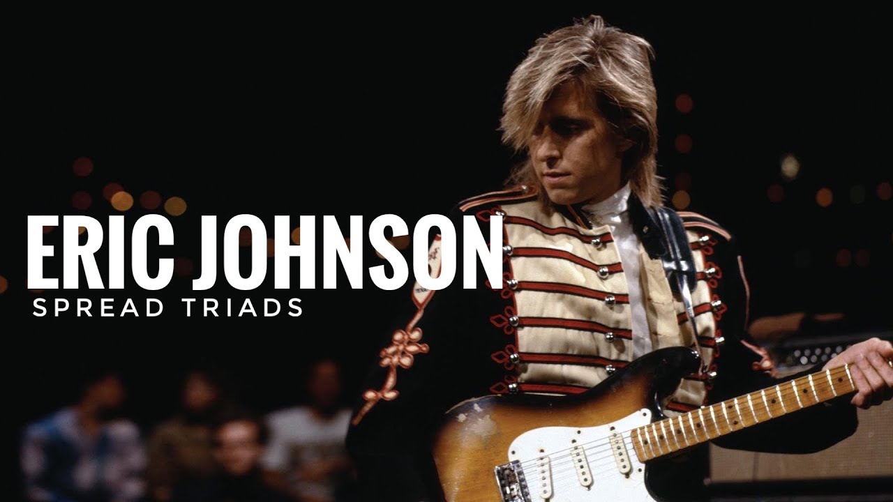 Eric Johnson's Famous Spread Triads