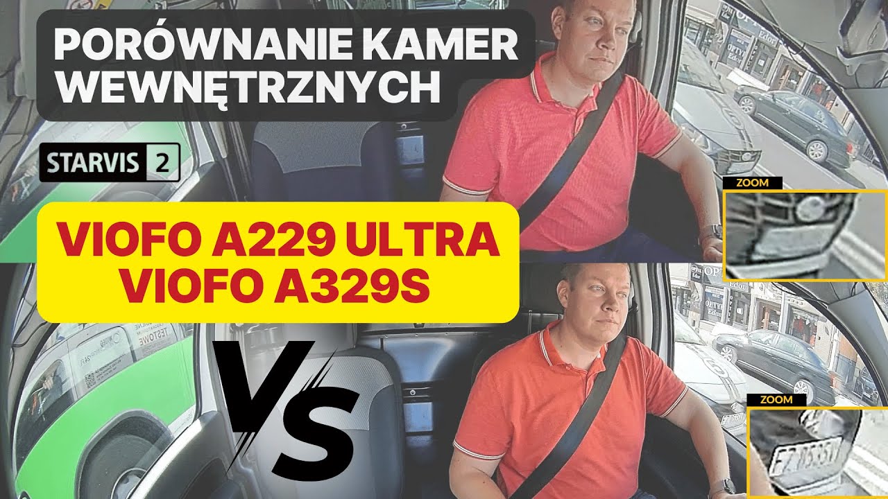 Wideorejestratory VIOFO A229 ULTRA vs VIOFO A329S - por&oacute;wnanie kamer wewnętrznych