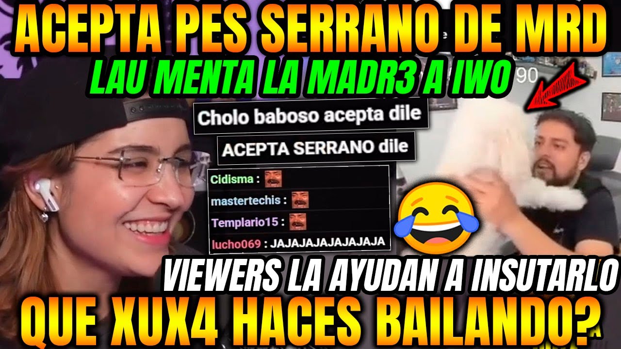 Le MENTA la MADR3😱VIEWERS ayuda a LAUGAMER a INSULTAR a IWO x BAILAR y NO ACEPTAR el DOTA🤣