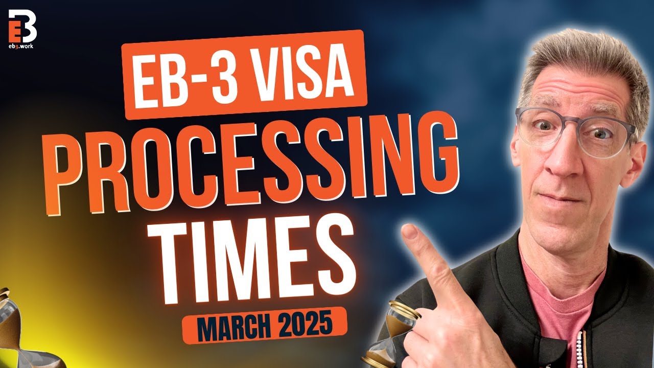 EB3 Visa Processing Times – March 2025 Update | PERM, I-140 & Visa Bulletin | EB3.Work