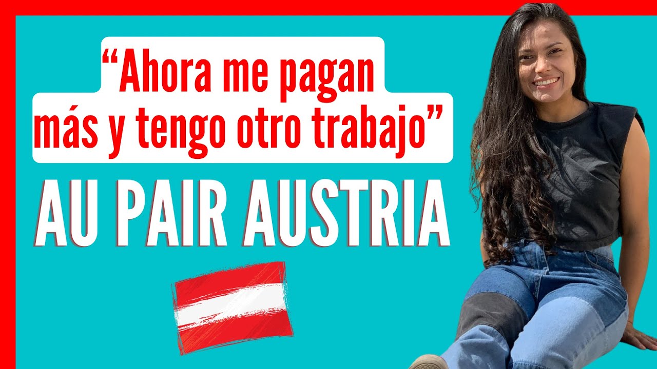 🤩 Mi experiencia SIENDO AU PAIR en AUSTRIA 2024 /  Emigrar a Austria 🇦🇹