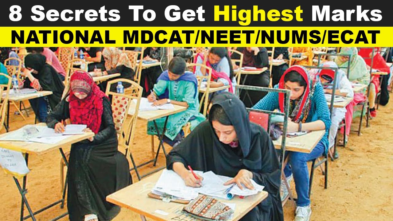 8 Secret Tips To Get Highest Marks In NATIONAL MDCAT/NEET/NUMS/ECAT
