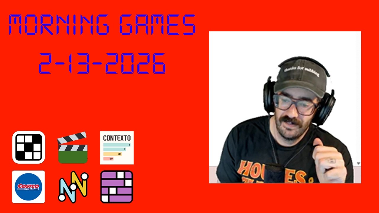 Morning Games 2-13-2026