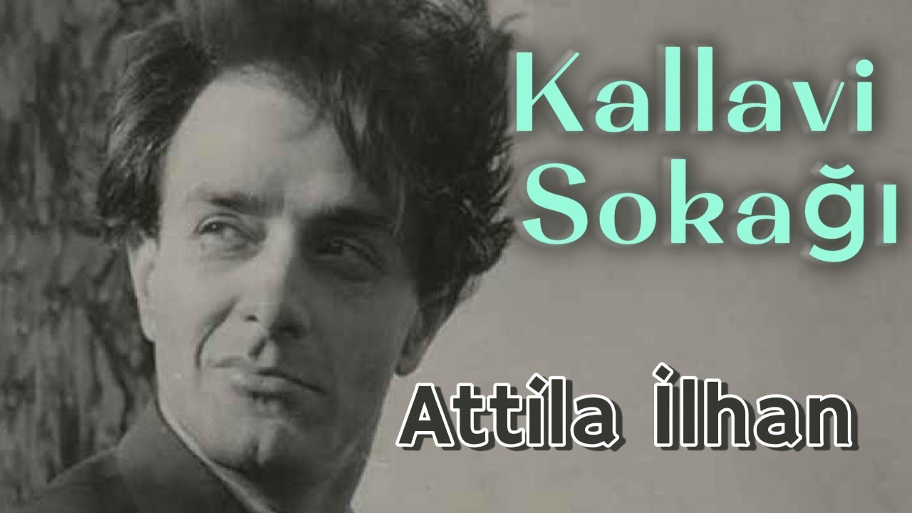 Attila İlhan I Belma Sebil  ( Seni ben Kallavi Sokağı'nda gördüm ) Şiir