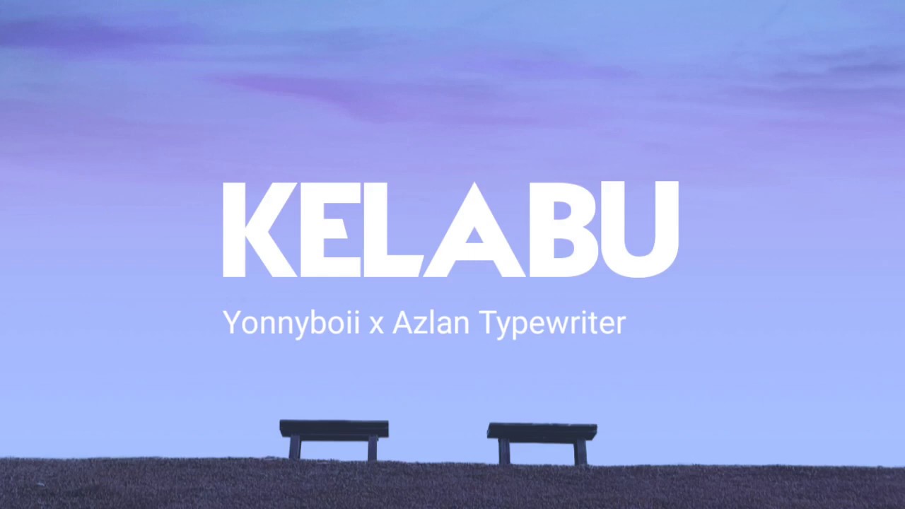 Yonnyboii - Kelabu (feat. Azlan Typewriter) ( LIRIK )