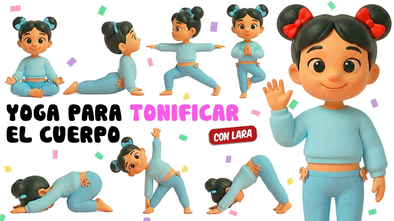 Yoga Para Tonificar El Cuerpo | Yoga Para NIÑOS | Yoga Para La FLEXIBILIDAD | Yoga Con Lara