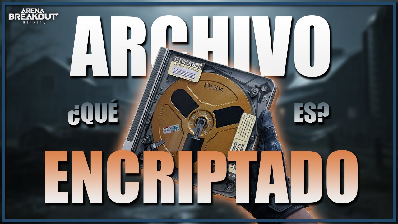 GUIA ARCHIVOS ENCRIPTADOS QUE SON y PARA QUE SIRVEN - Arena Breakout Infinite