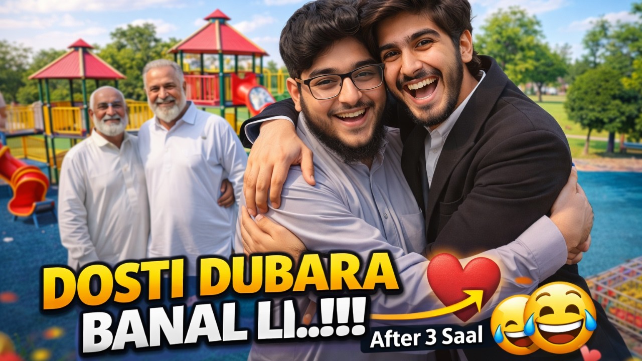 3 Saal Baad Dosti Wapas 😍 | New City Nowsherah Park Ka Unexpected Vlog 😱