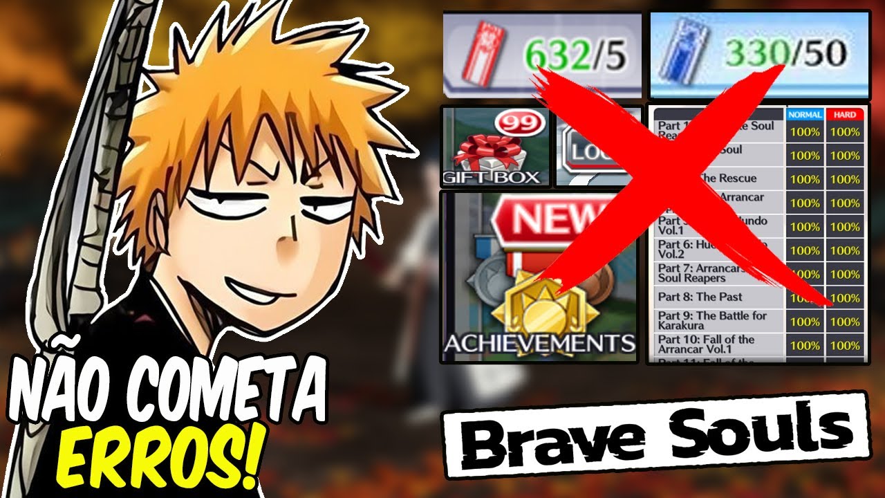 CUIDADO! 10 ERROS QUE TODO INICIANTE FAZ QUANDO INICIA UMA CONTA! BLEACH BRAVE SOULS