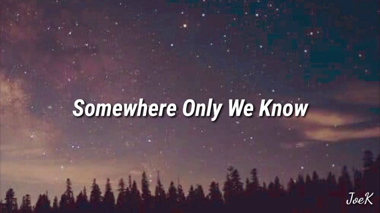 Keane - Somewhere Only We Know (Lyrics)