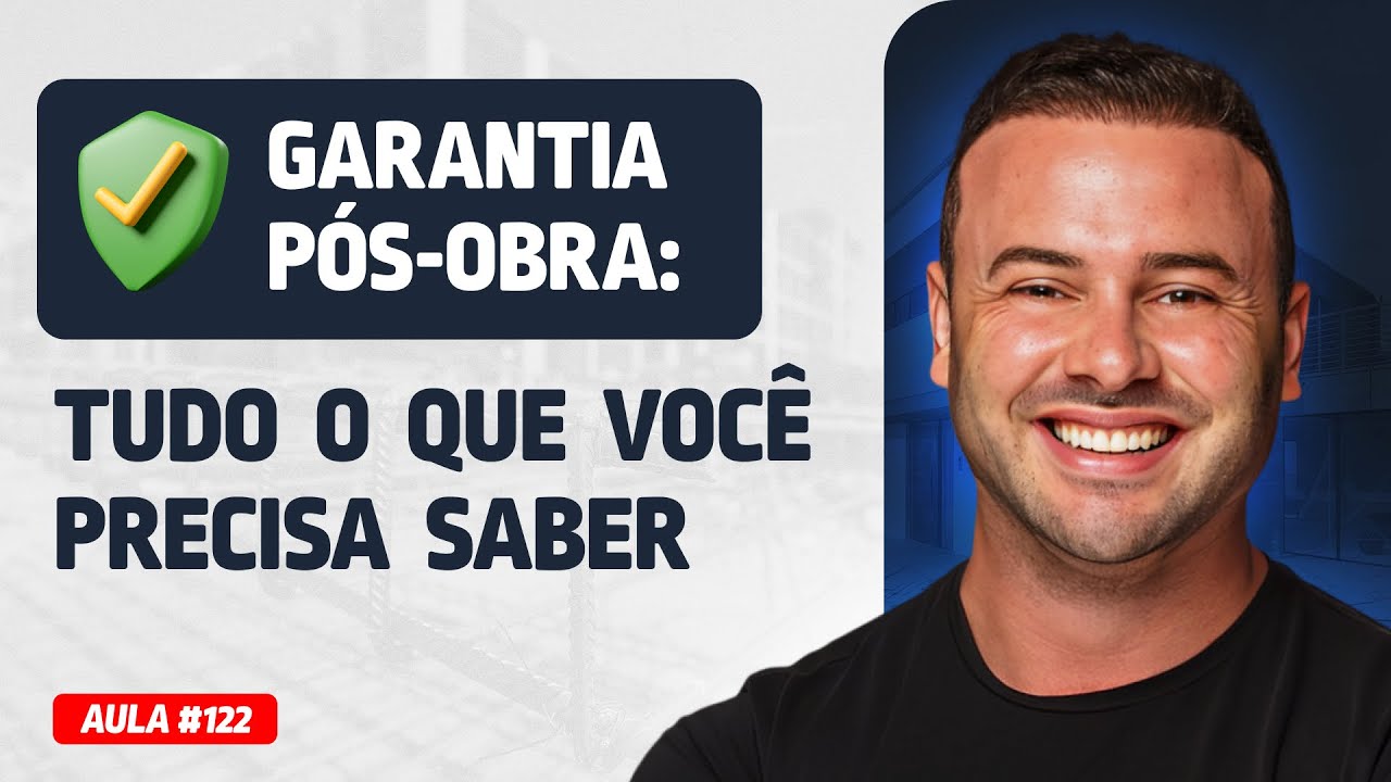 Garantia pós-obra: tudo o que você precisa saber | Aula ao vivo #122