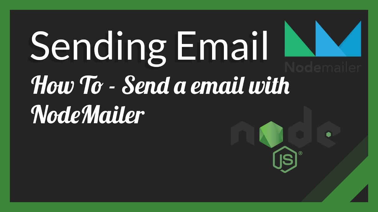 How To Send Emails in NodeJS with NodeMailer