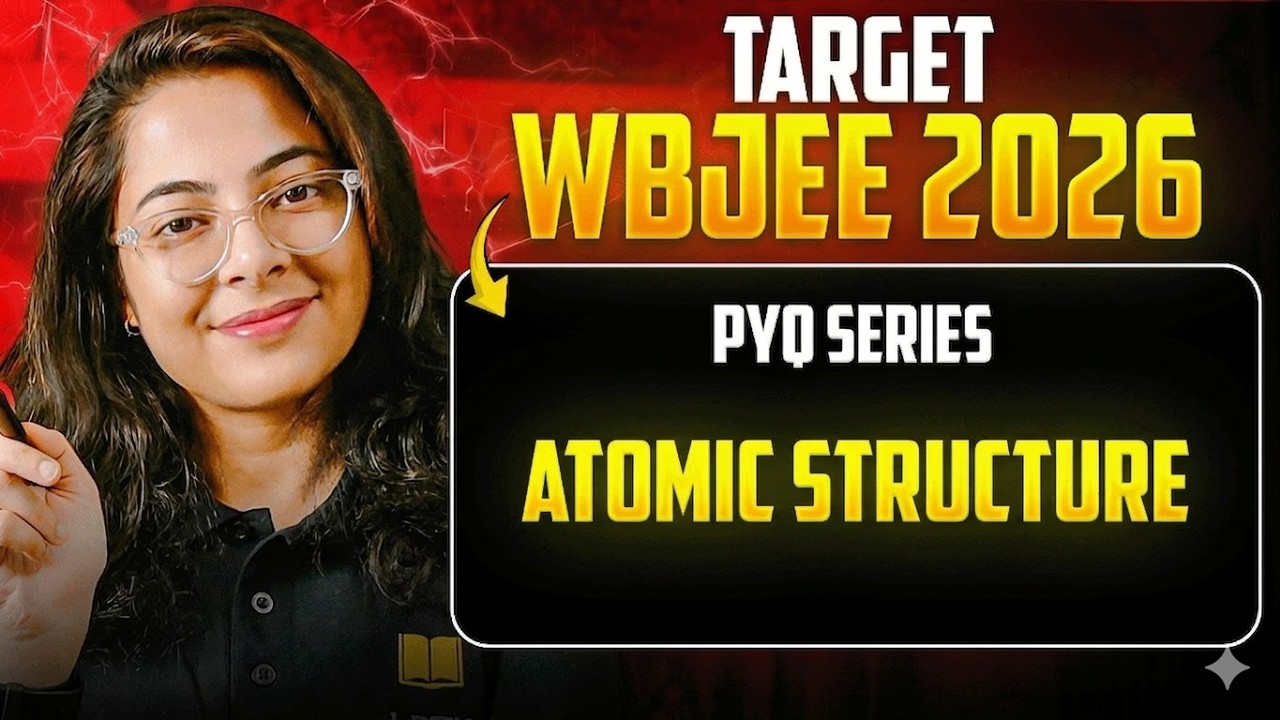 ATOMIC STRUCTURE WBJEE PYQ Solution | WBJEE 2026 Online  Crash Course | LETS IMPROVE