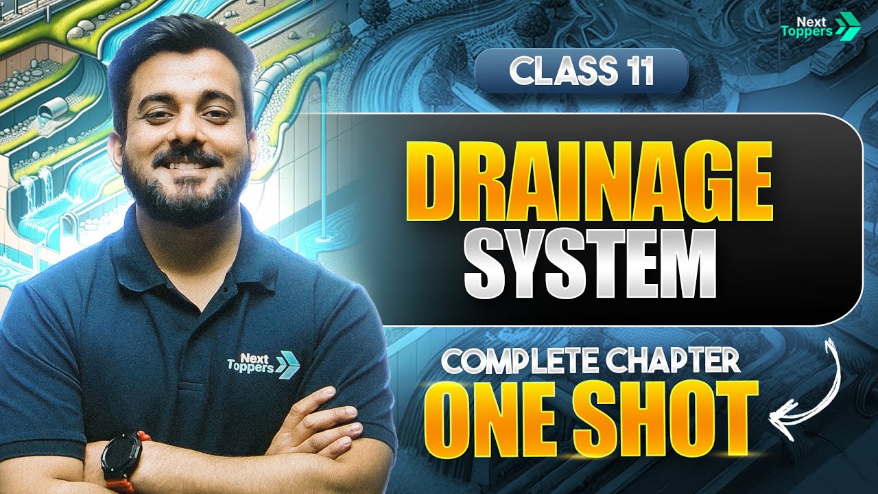Drainage System Class 11 One Shot | NCERT Geography Complete Chapter-3 Revision | CBSE 2024-25