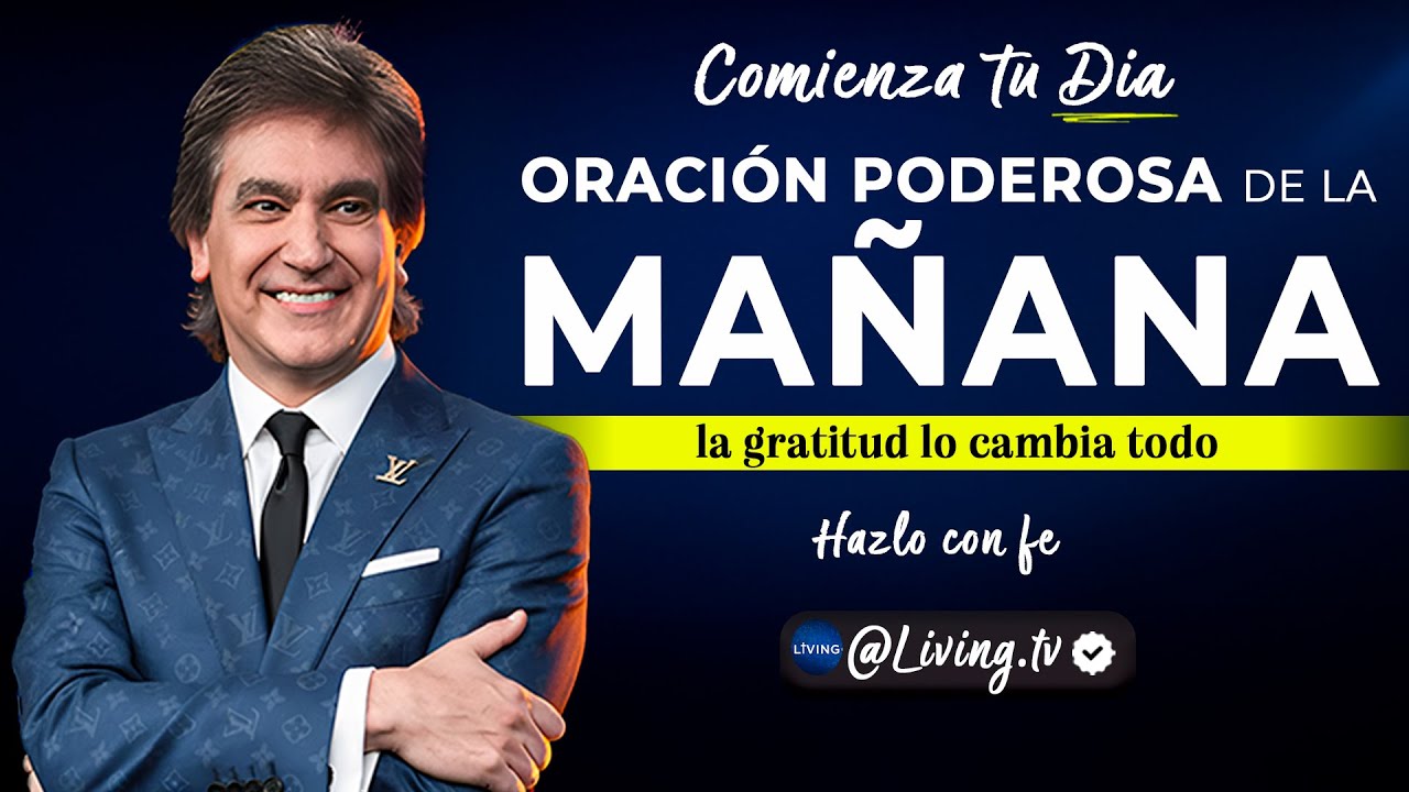 Comienza tu día agradeciendo a Dios con esta oración poderosa l Dante Gebel 