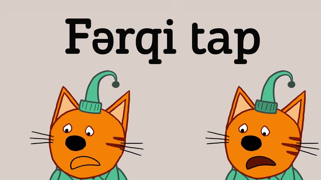 Fərqi tap oyunu, şəkillərdə ferqli olani tap. Uşaqlar &uuml;&ccedil;&uuml;n məntiq oyunu. Игра три кота