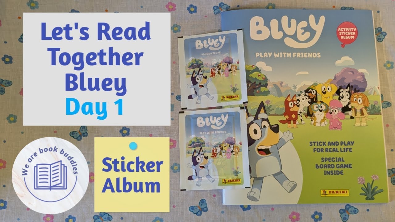 Let's read and collect together. Bluey &lsquo;Play with Friends&rsquo; Panini Sticker Collection Album. Day 1