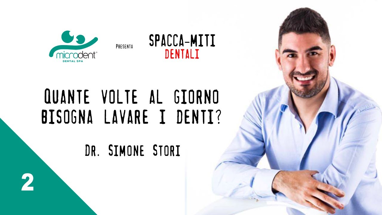 Quante volte al giorno bisogna lavare i denti? - Spacca-miti Dentali - 2/13