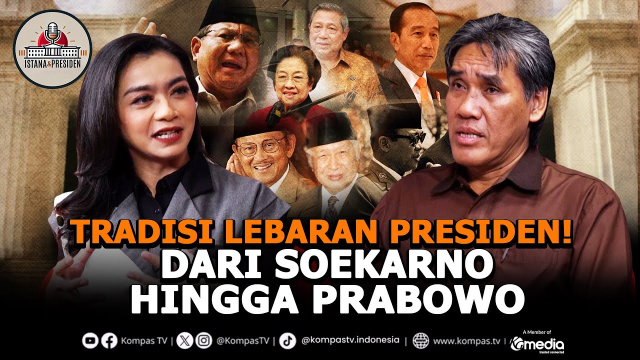 SIMAK! Tradisi Lebaran di Istana, Open House Presiden dari Soekarno hingga Prabowo | Istana&Presiden