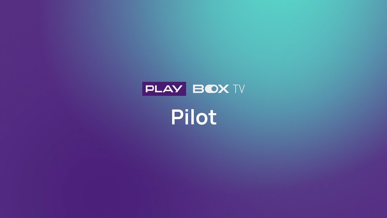 Pilot Play BOX TV | Obejrzyj wideoporadnik