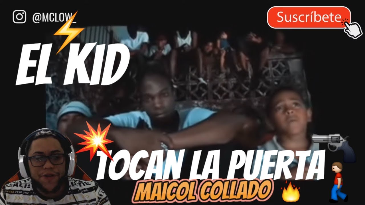 Reaccion A El Kid - Tocan La Puerta