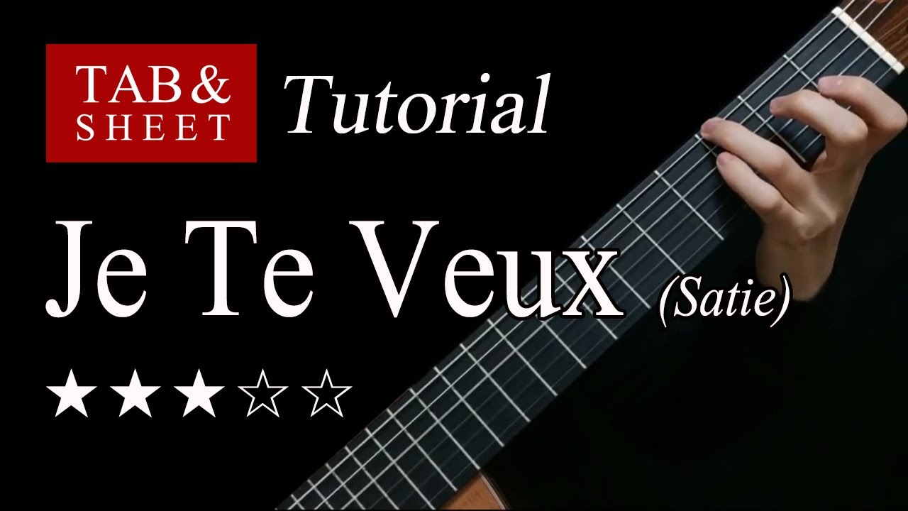 Je Te Veux (Erik Satie) - Guitar Lesson + TAB