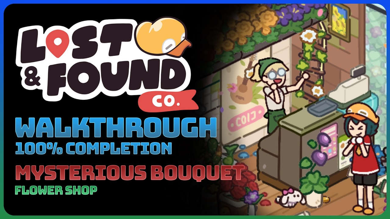 Lost & Found Co. - Mysterious Bouquet (100% Completion || All Objectives)