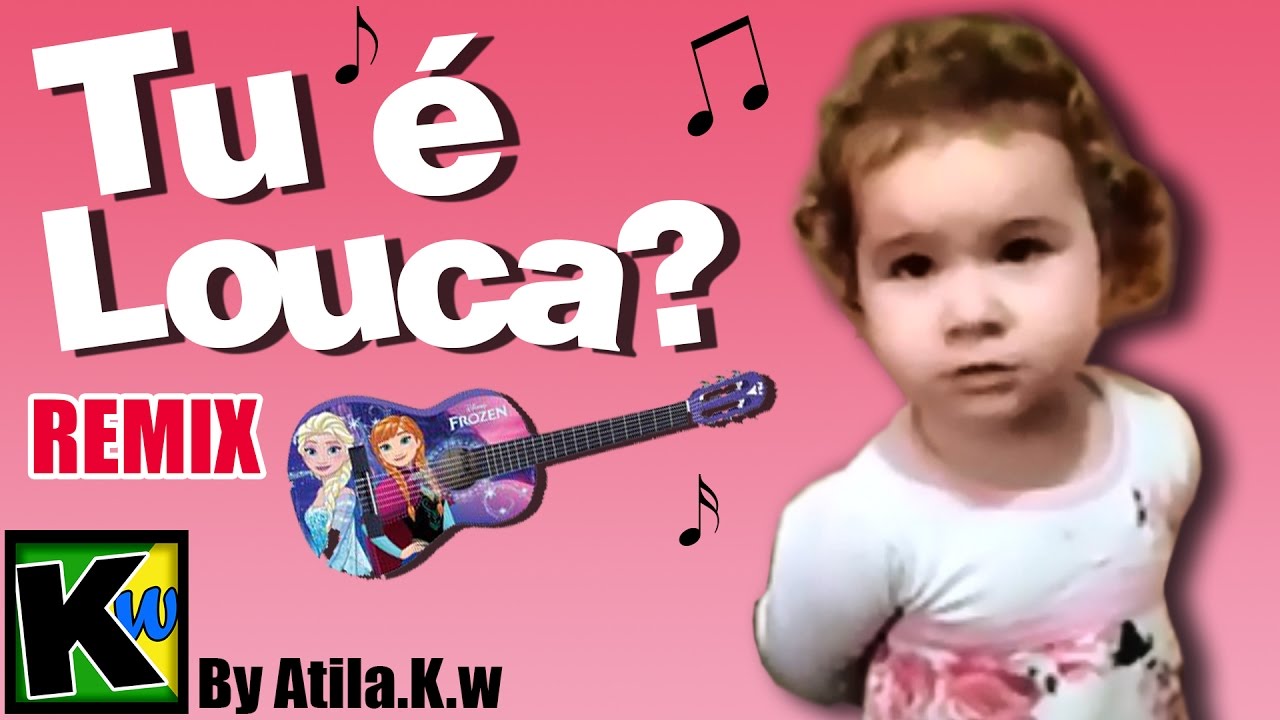 Tu é louca - Remix by AtilaKw