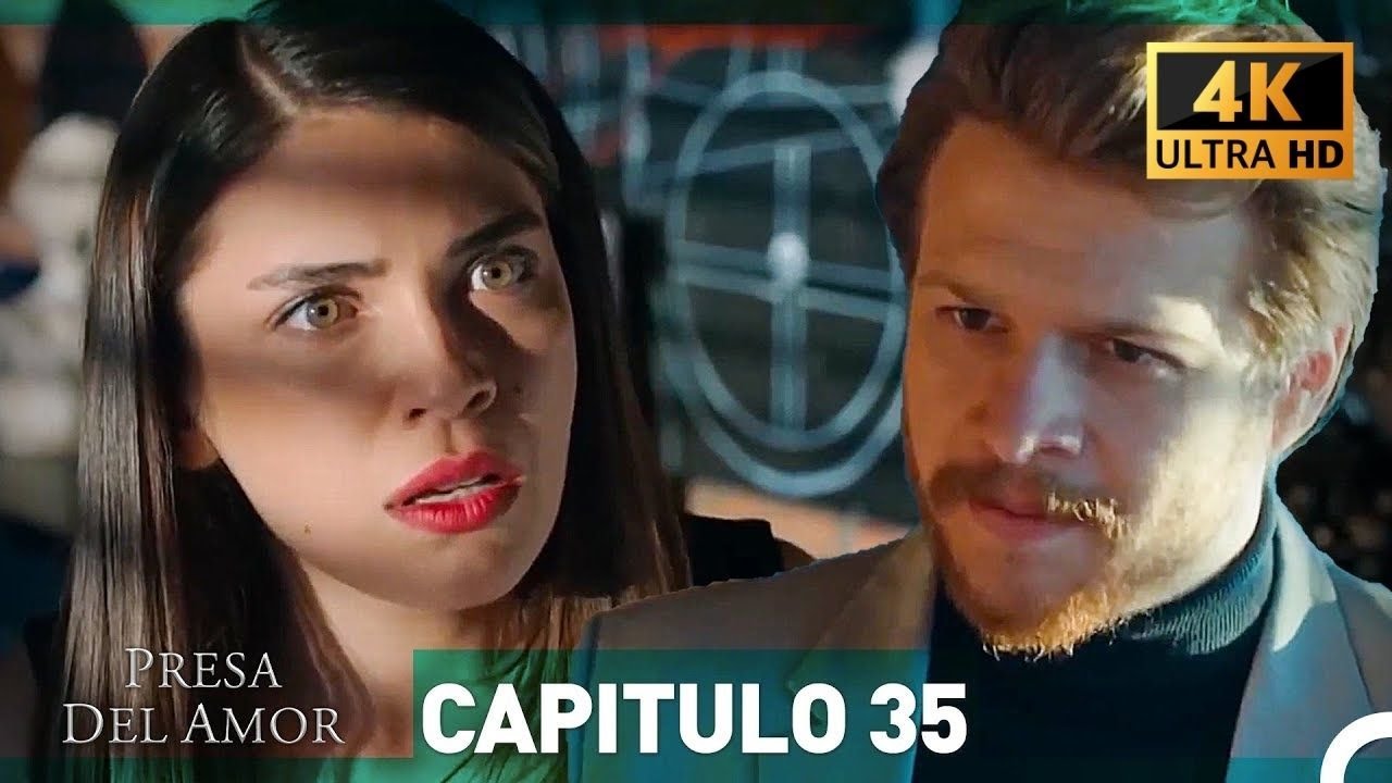 Presa Del Amor  Capitulo 35 (4K) (Español Doblado)