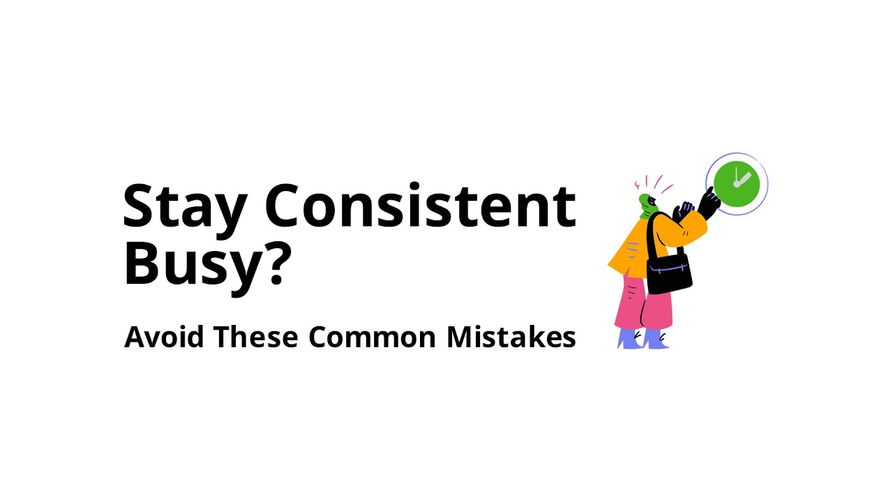 Where most people go wrong trying to stay consistent when busy