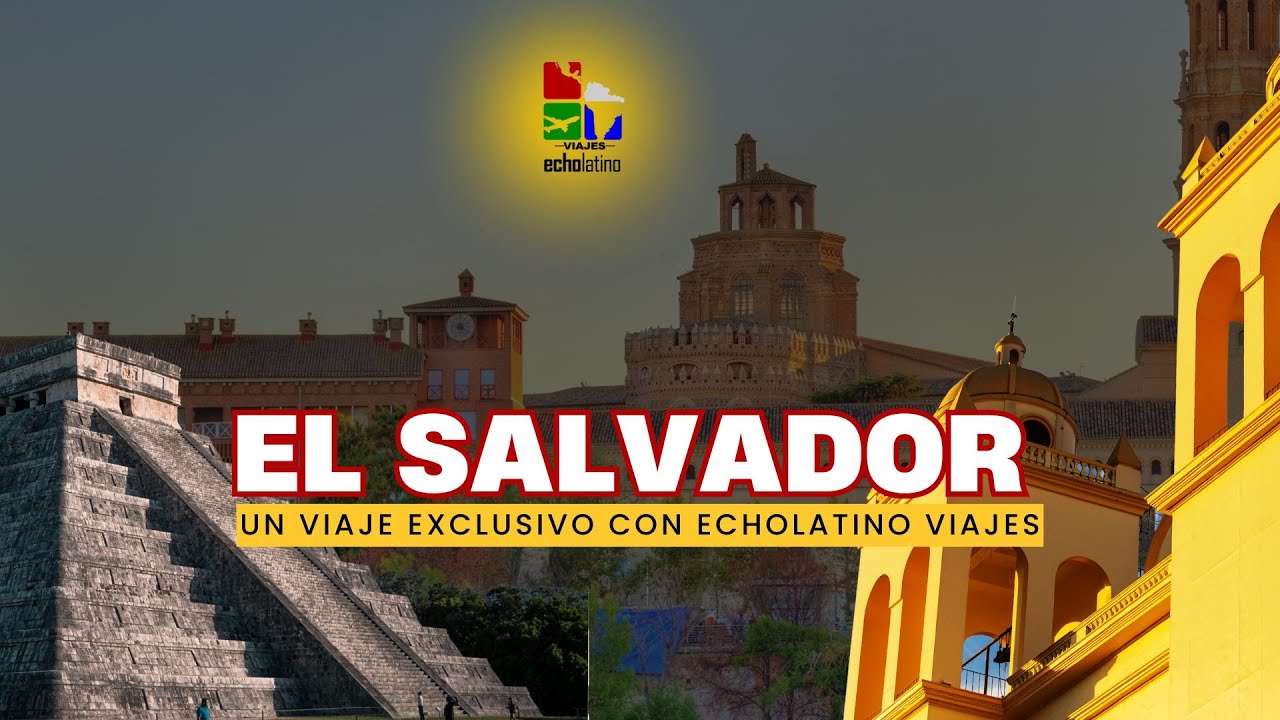 ✨ Descubre El Salvador en marzo 2025 | Viaje exclusivo con Echolatino Viajes 🌎